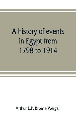 A history of events in Egypt from 1798 to 1914