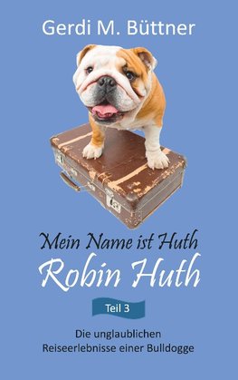 Mein Name ist Huth, Robin Huth