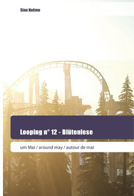 Looping n° 12 - Blütenlese