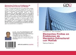 Elementos Finitos en Problemas de Mecánica Estructural con Matlab