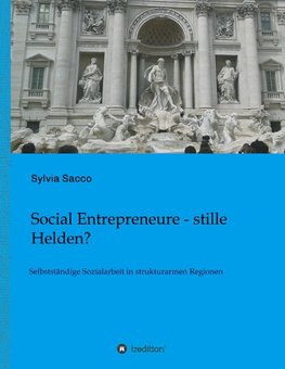 Social Entrepreneure - stille Helden?