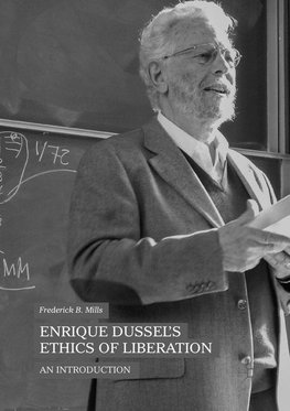 Enrique Dussel's Ethics of Liberation