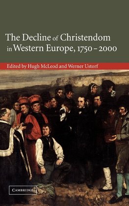 The Decline of Christendom in Western Europe, 1750 2000