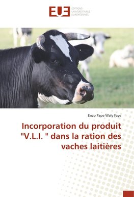 Incorporation du produit "V.L.I. " dans la ration des vaches laitières