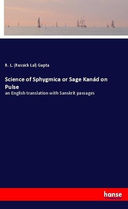 Science of Sphygmica or Sage Kanád on Pulse