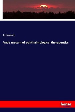 Vade mecum of ophthalmological therapeutics