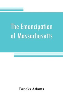 The emancipation of Massachusetts