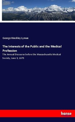 The Interests of the Public and the Medical Profession