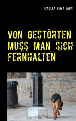 Von Gestörten muss man sich fernhalten