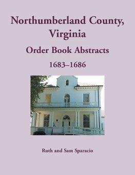 Northumberland County, Virginia Order Book, 1683-1686