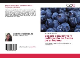 Secado convectivo y liofilización de frutos de arándano