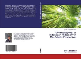 "Gotong Royong" as Indonesian Philosophy in Max Scheler Perspectives