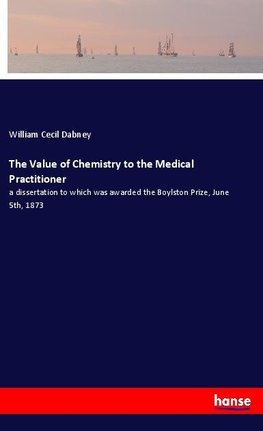 The Value of Chemistry to the Medical Practitioner