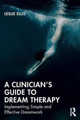 A Clinician's Guide to Dream Therapy