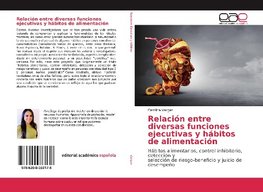 Relación entre diversas funciones ejecutivas y hábitos de alimentación