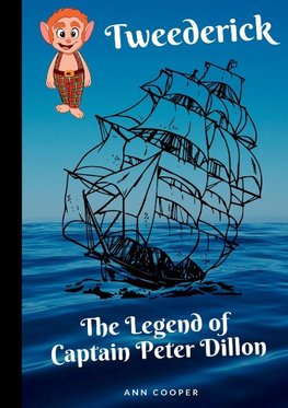 Tweederick & The Legend of Captain Peter Dillon