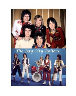 The Bay City Rollers!