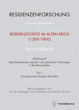 Residenzstädte im Alten Reich (1300-1800). Ein Handbuch