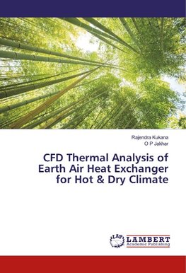 CFD Thermal Analysis of Earth Air Heat Exchanger for Hot & Dry Climate