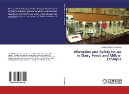 Aflatoxins and Safety Issues in Dairy Feeds and Milk in Ethiopia