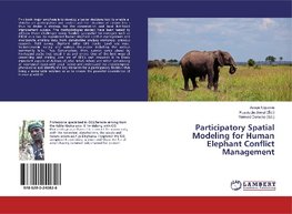 Participatory Spatial Modeling for Human Elephant Conflict Management