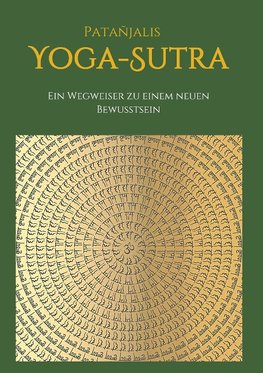 Patanjalis Yoga-Sutra: Ein Wegweiser zu einem neuen Bewusstsein