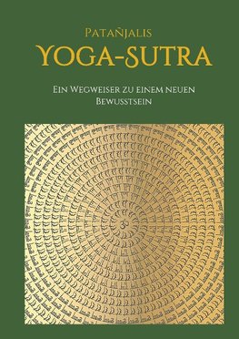 Patanjalis Yoga-Sutra: Ein Wegweiser zu einem neuen Bewusstsein