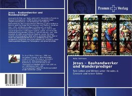 Jesus - Bauhandwerker und Wanderprediger