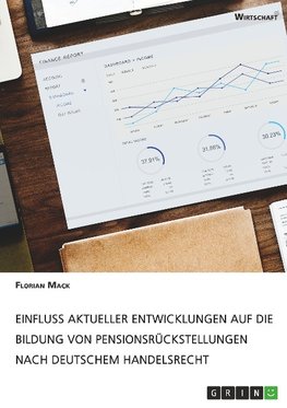 Einfluss aktueller Entwicklungen auf die Bildung von Pensionsrückstellungen nach deutschem Handelsrecht