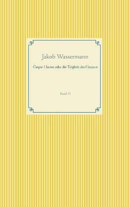 Caspar Hauser oder die Trägheit des Herzens