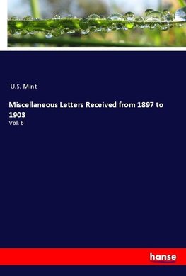 Miscellaneous Letters Received from 1897 to 1903