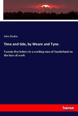 Time and tide, by Weare and Tyne.