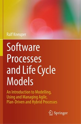 Software Processes and Life Cycle Models