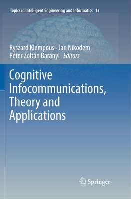 Cognitive Infocommunications, Theory and Applications