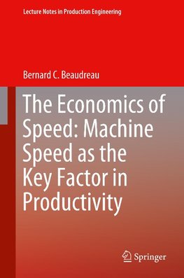 The Economics of Speed: Machine Speed as the Key Factor in Productivity