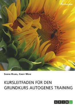 Kursleitfaden für den Grundkurs Autogenes Training