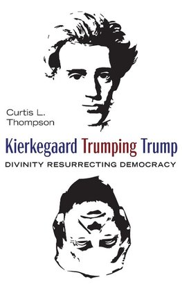 Kierkegaard Trumping Trump