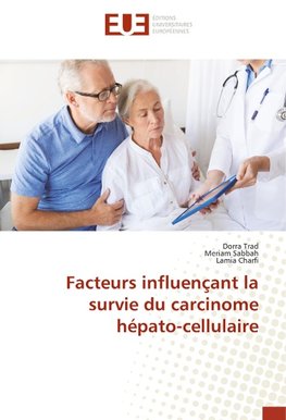 Facteurs influençant la survie du carcinome hépato-cellulaire