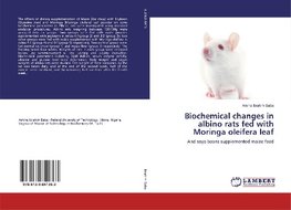 Biochemical changes in albino rats fed with Moringa oleifera leaf