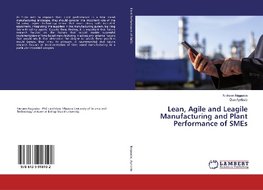 Lean, Agile and Leagile Manufacturing and Plant Performance of SMEs