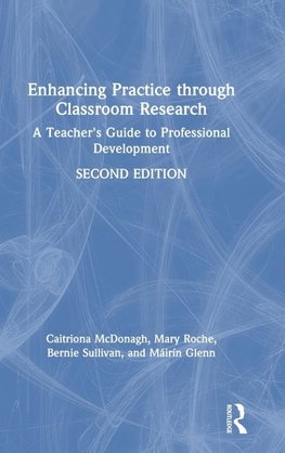 Enhancing Practice through Classroom Research