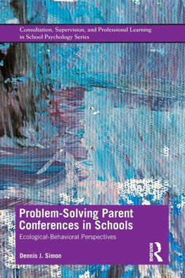 Problem-Solving Parent Conferences in Schools