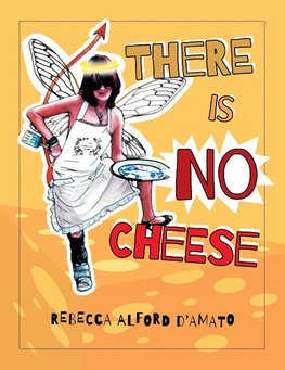 There Is No Cheese