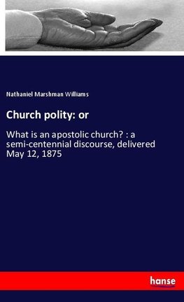 Church polity: or