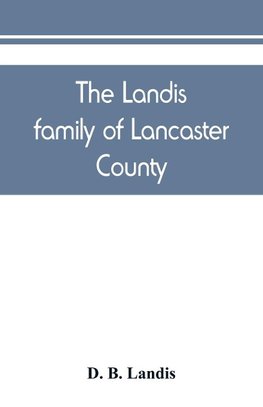 The Landis family of Lancaster County