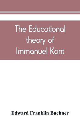 The educational theory of Immanuel Kant