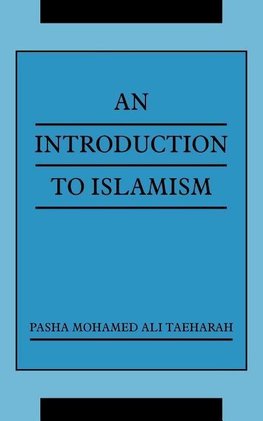 AN INTRODUCTION TO ISLAMISM