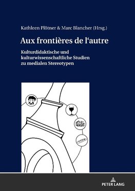 Aux frontières de l'autre