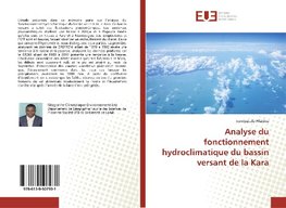 Analyse du fonctionnement hydroclimatique du bassin versant de la Kara