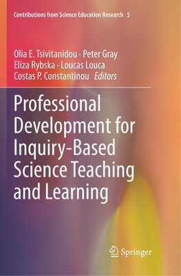 Professional Development for Inquiry-Based Science Teaching and Learning